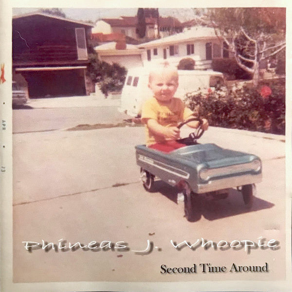 PHINEAS J. WHOOPIE  - SECOND TIME AROUND
