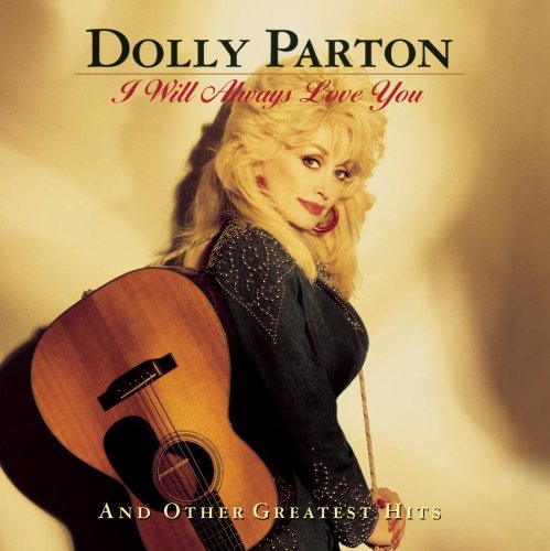 PARTON, DOLLY - I WILL ALWAYS LOVE YOU AND OTH