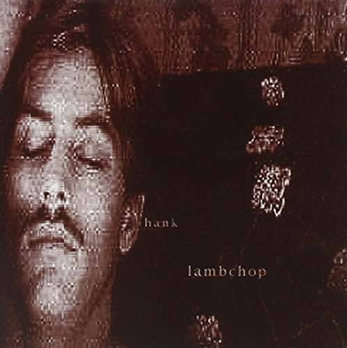 LAMBCHOP - HANK