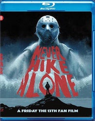 NEVER HIKE ALONE - BLU-2021-GHOST CUT:A FRIDAY THE 13TH FAN