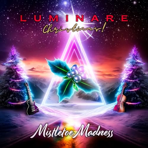 LUMINARE CHRISTMAS! - MISTLETOE MADNESS (CD)