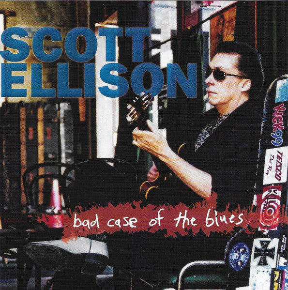 ELLISON, SCOTT  - BAD CASE OF THE BLUES