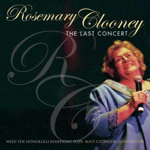 CLOONEY, ROSEMARY - THE LAST CONCERT