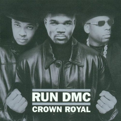 RUN D.M.C. - CROWN ROYAL