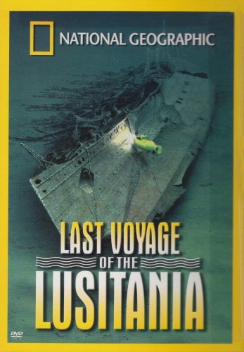 NATIONAL GEOGRAPHIC  - DVD-LAST VOYAGE OF THE LUSITANIA