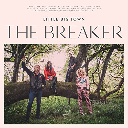 LITTLE BIG TOWN - THE BREAKER