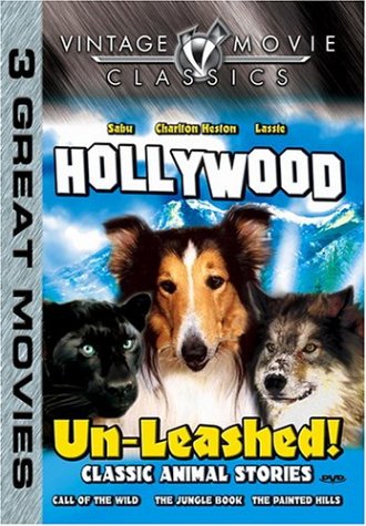 HOLLYWOOD UN-LEASHED! - CALL OF THE WILD/THE JUNGLE BOOK/THE PAINTED HILLS [IMPORT]