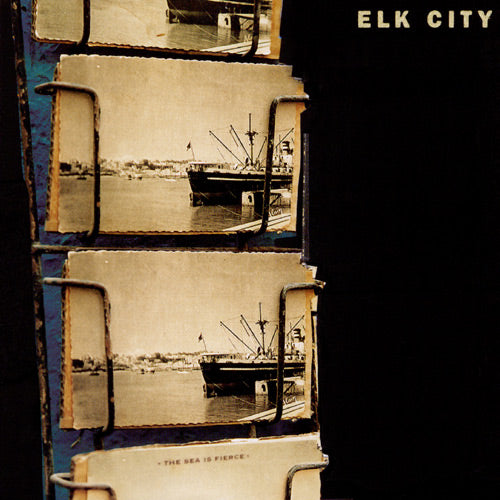 ELK CITY  - SEA IS FIERCE