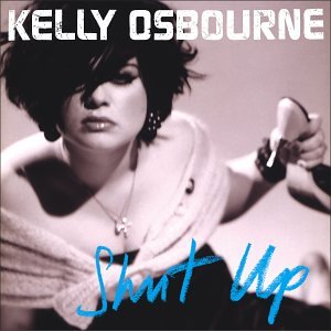 OSBOURNE, KELLY  - SHUT UP