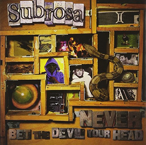 SUBROSA - NEVER BET THE DEVIL