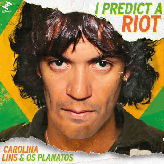 LINS, CAROLINA & OS PLANATOS - I PREDICT A RIOT