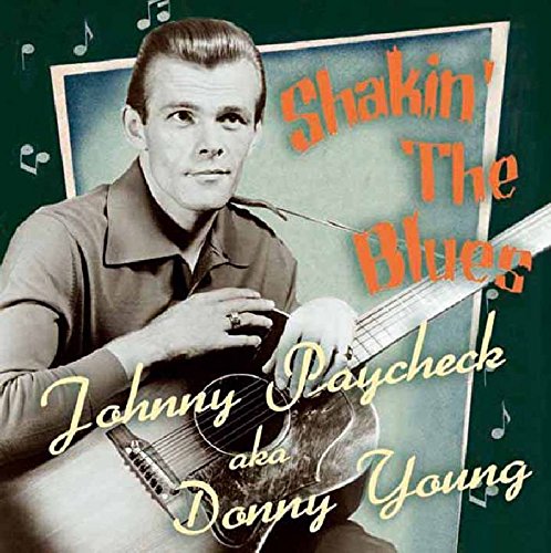 PAYCHECK AKA DANNY YOUNG, JOHNNY - SHAKIN' THE BLUES