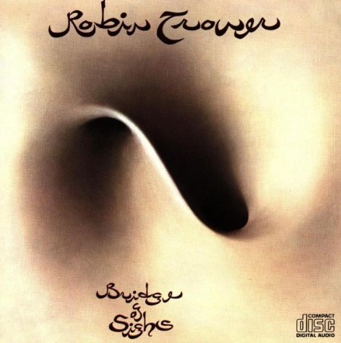 TROWER, ROBIN - BRIDGE OF SIGHS
