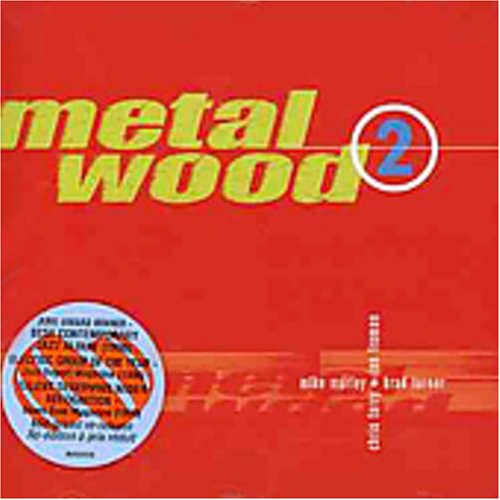 METALWOOD - 2 : METALWOOD