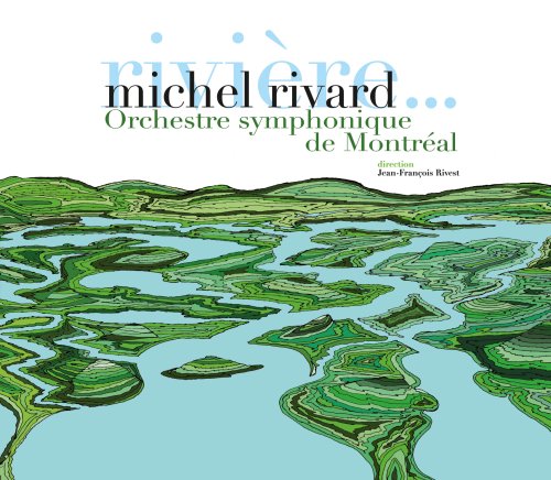 MICHEL RIVARD ET L'ORCHESTRE SYMPHONIQUE DE MONTRE - RIVIERE... ET AUTRES CHANSONS SYMPHONIQUES (CD)