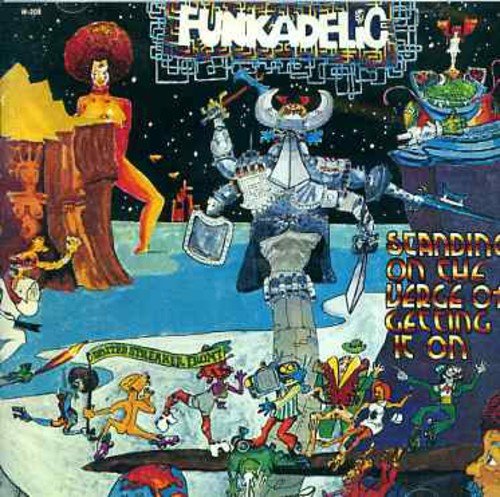 FUNKADELIC - STANDING ON VERGE OF GETTING IT ON