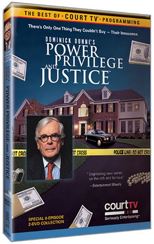 DOMINICK DUNNE'S POWER, PRIVILEGE AND JUSTICE - THE BEST OF COURT TV PROGRAMMING [IMPORT]