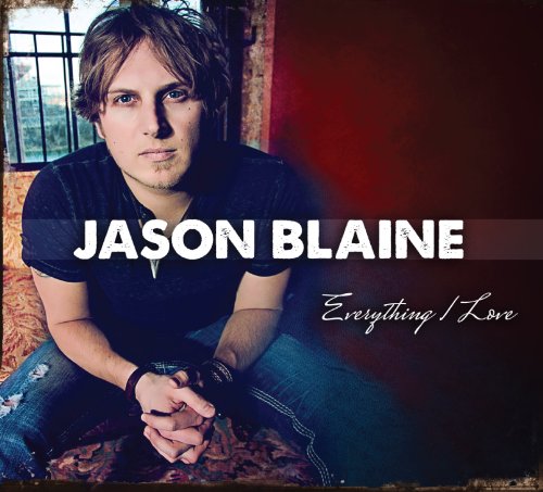 BLAINE, JASON - EVERYTHING I LOVE