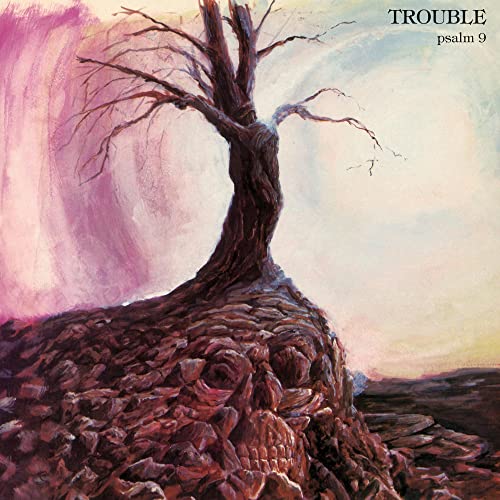 TROUBLE - PSALM 9?[REMASTER 1984 REISSUE]