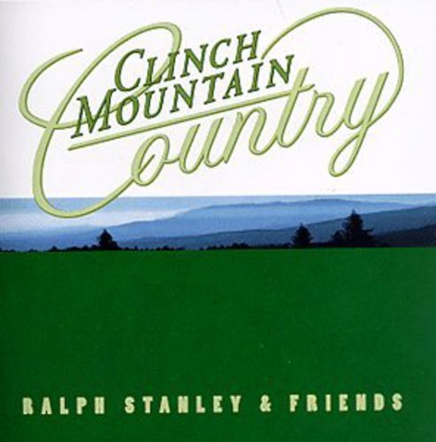 RALPH STANLEY - CLINCH MOUNTAIN COUNTRY