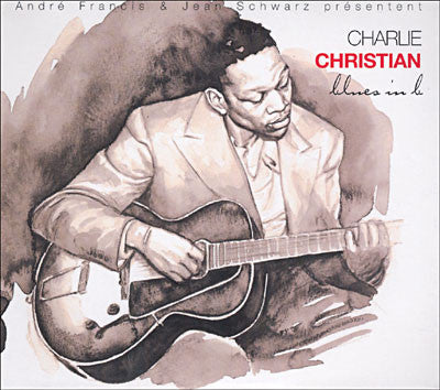 CHRISTIAN, CHARLIE  - BLUES IN B