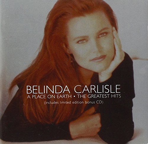 CARLISLE, BELINDA - PLACE ON EARTH: GREATEST HITS