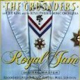 CRUSADERS - ROYAL JAM