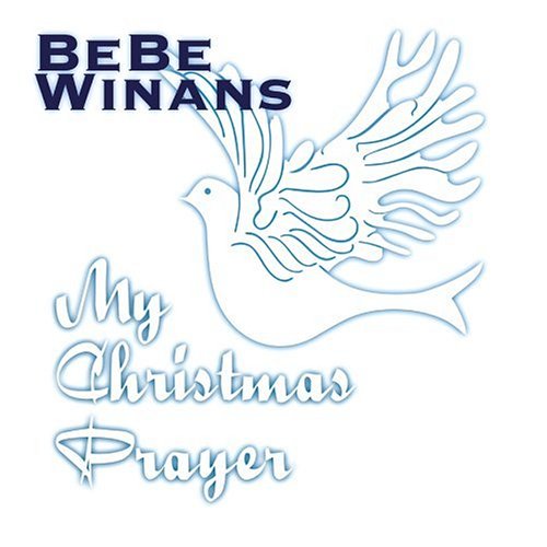 WINANS, BEBE - MY CHRISTMAS PRAYER