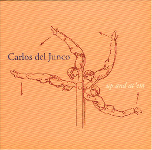 DEL JUNCO, CARLOS - UP AND AT EM