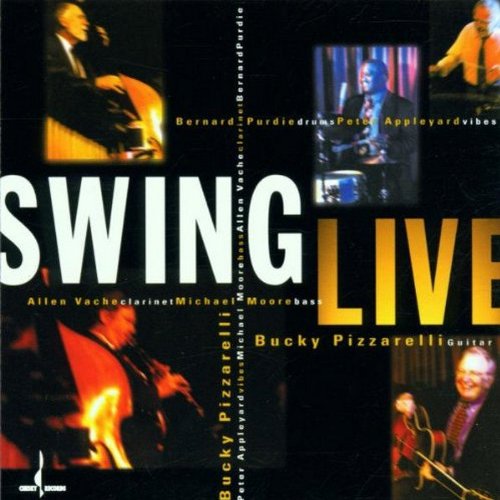 PIZZARELLI, BUCKY  - SWING LIVE