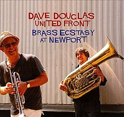 DOUGLAS, DAVE UNITED FRONT  - BRASS ECSTACY AT NEWPORT