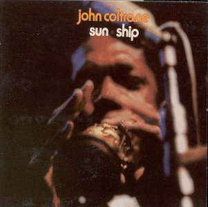 COLTRANE, JOHN - SUNSHIP