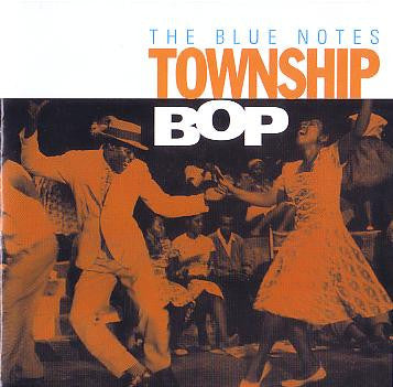 BLUE NOTES  - TOWNSHIP BOP