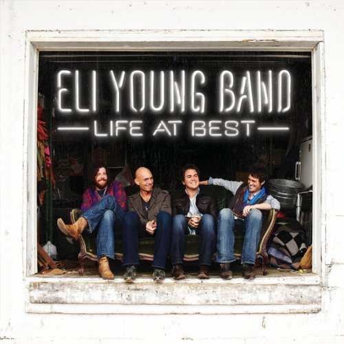 ELI YOUNG BAND - LIFE AT BEST