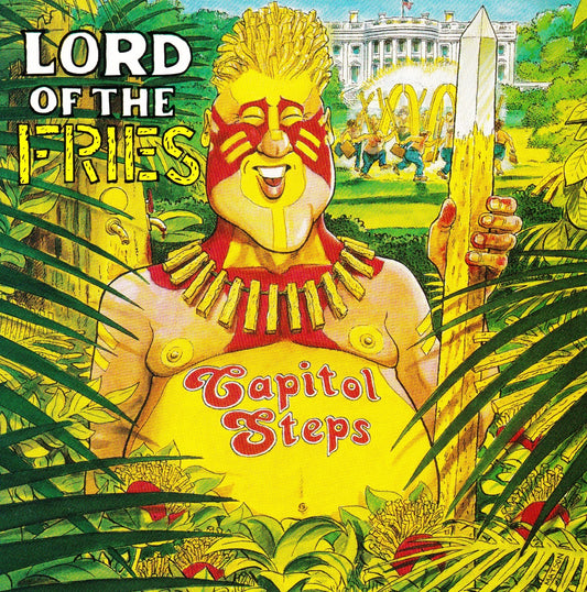 CAPITOL STEPS  - LORD OF THE FRIES