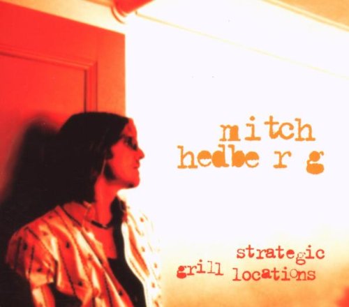 MITCH HEDBERG - STRATEGIC GRILL LOCATIONS