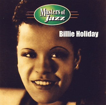 HOLIDAY, BILLIE  - MASTERS OF JAZZ