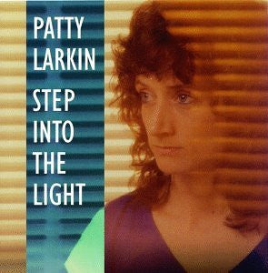 LARKIN, PATTY  - STEP INTO THE LIGHT