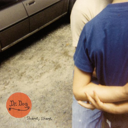 DR. DOG - SHAME SHAME