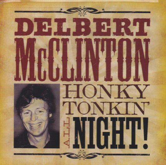 MCCLINTON, DELBERT  - HONKY TONKIN' ALL NIGHT!