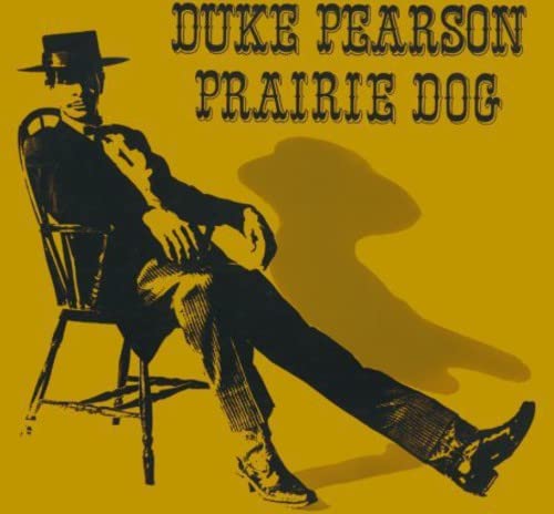 PEARSON, DUKE - PRAIRIE DOG (REMASTERED)