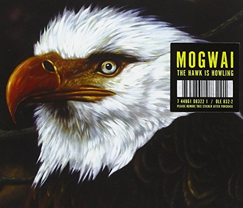 MOGWAI - THE HAWK IS HOWLING