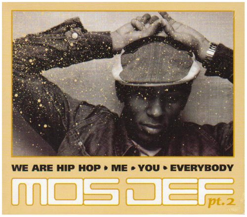 MOS DEF - WE ARE HIP HOP: ME, YOU, E