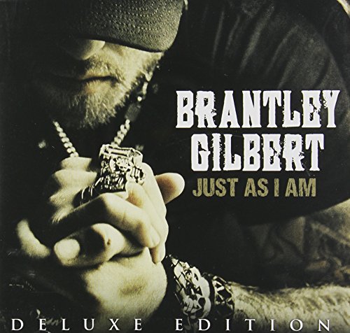 GILBERT, BRANTLEY - JUST AS I AM (DELUXE)