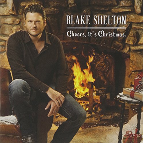 SHELTON, BLAKE - CHEERS, IT'S CHRISTMAS