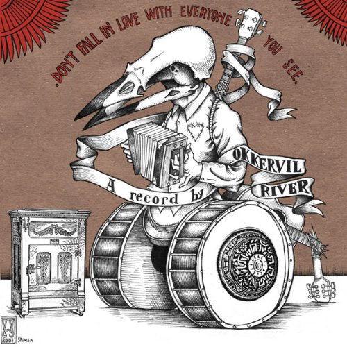 OKKERVIL RIVER - DON'T FALL IN LOVE WITH EVERYONE YOU SEE