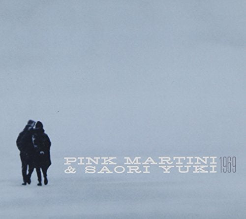 PINK MARTINI & SAORI YUKI - PINK MARTINI & SAORI YUKI'S 1969 (CD)