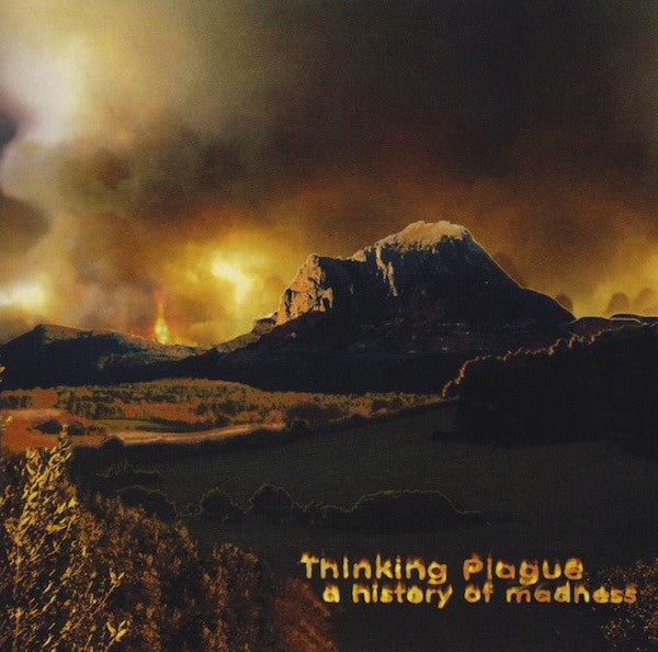THINKING PLAGUE  - A HISTORY OF MADNESS