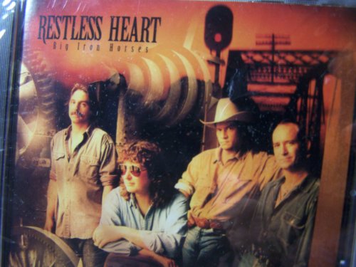 RESTLESS HEART - BIG IRON HORSES