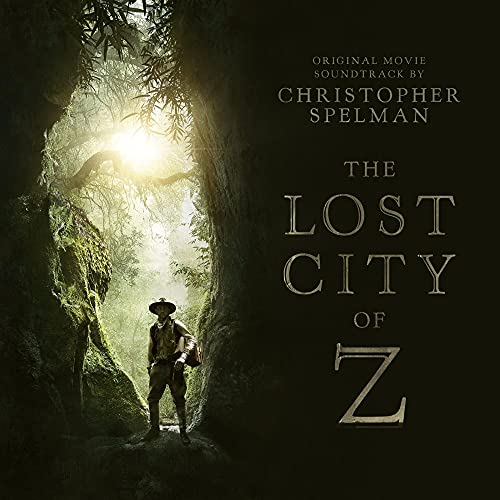 CHRISTOPHER SPELMAN - THE LOST CITY OF Z (ORIGINAL MOTION PICTURE SOUNDTRACK) (CD)